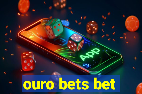 ouro bets bet